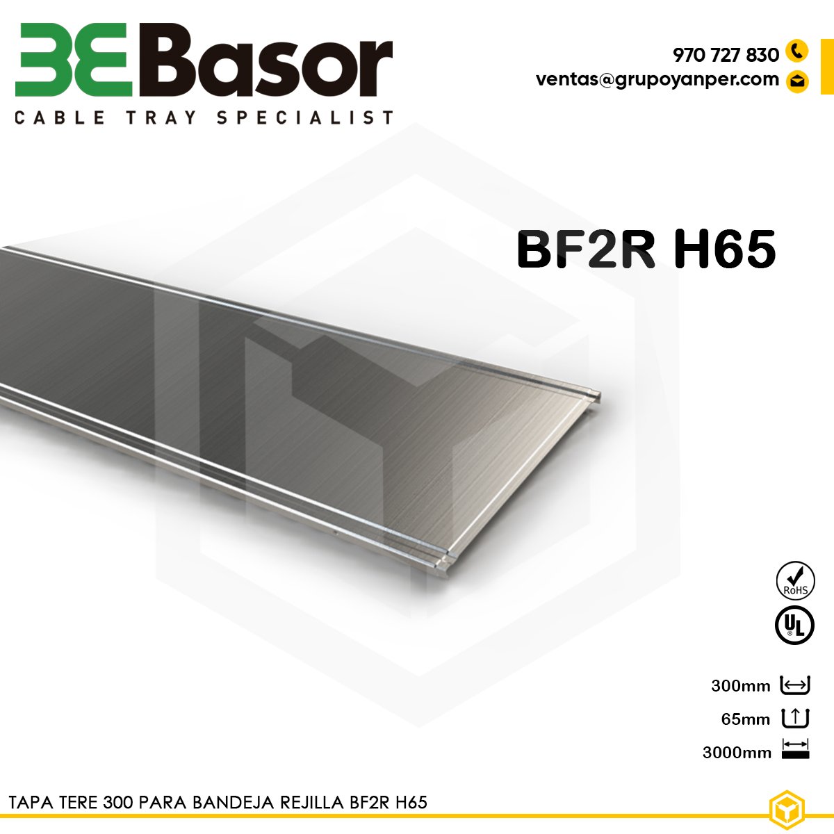 TAPA-TERE-300-BASOR Tapa metálica TERE 300 ref. 201316 para bandeja rejilla BF2R H65, fabricada en acero galvanizado Sendzimir (GS), diseñada para cubrir y proteger cables.