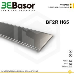 Tapa metálica TERE 400 ref. 201317 para bandeja rejilla BF2R H65, fabricada en acero galvanizado Sendzimir (GS), diseñada para cubrir y proteger cables.