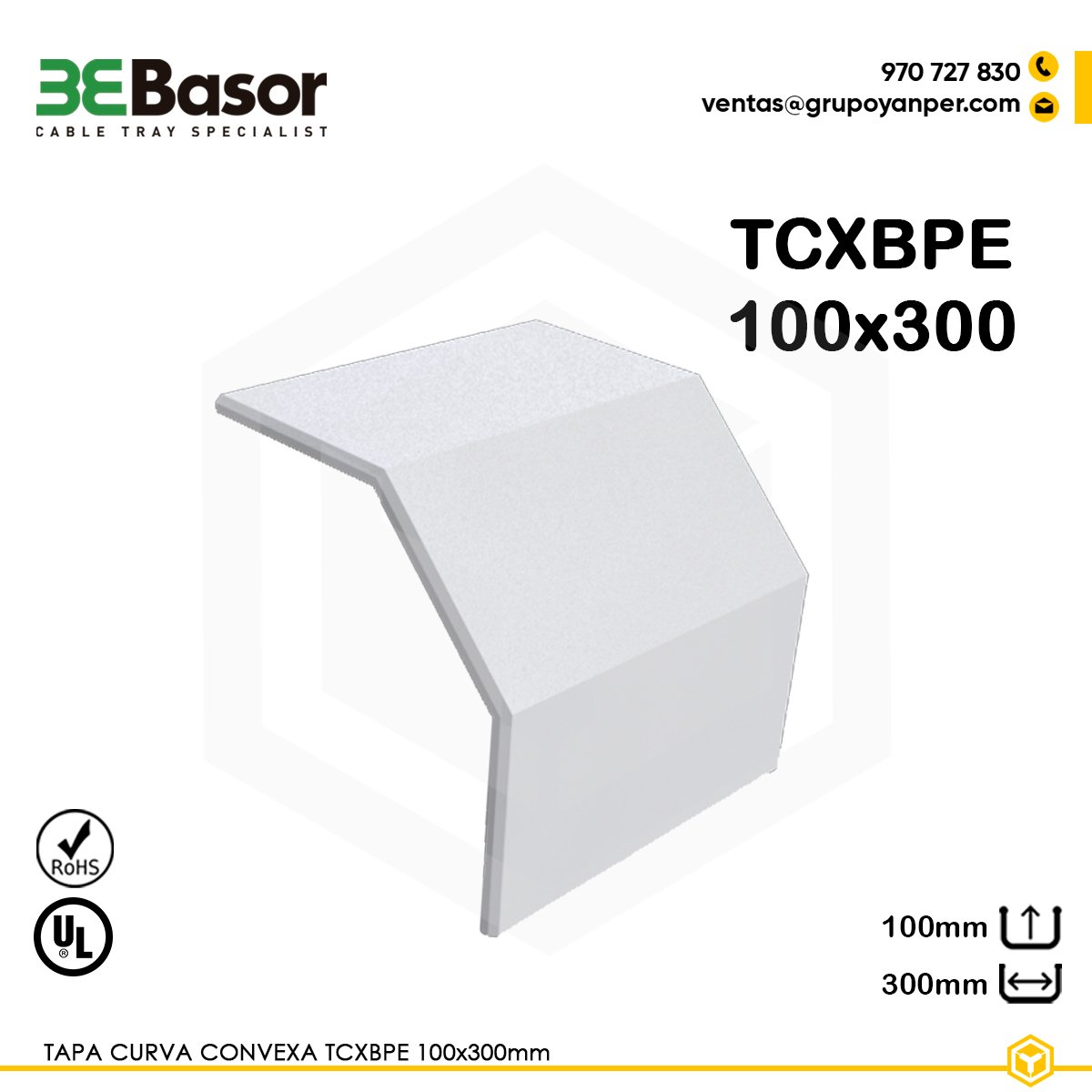 TAPA-CURVA-CONVEXA-TCXBPE-H100X300-BASOR Tapa curva convexa TCXBPE 100×300 mm Ref. 210132, cubierta en PVC M1 UV para curva convexa de bandeja exterior, altura 100 mm, ancho 300 mm.